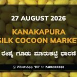 Kanakapura Silk Cocoon Market Rates – 27 August 2026