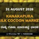 Kanakapura Silk Cocoon Market Rates – 31 August 2026
