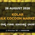 Kolar Silk Cocoon Market Rates – 26 August 2026