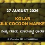 Kolar Silk Cocoon Market Rates – 27 August 2026