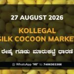 Kollegal Silk Cocoon Market Rates – 27 August 2026
