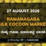 Ramanagara Silk Cocoon Market Rates – 27 August 2026