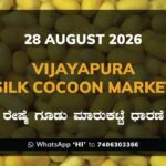 Vijayapura Silk Cocoon Market Rates – 28 August 2026