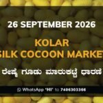 Kolar Silk Cocoon Market Rates – 26 September 2026