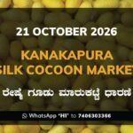 Kanakapura Silk Cocoon Market Rates – 21 October 2026