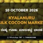 Kyalanuru Silk Cocoon Market Rates – 10 October 2026